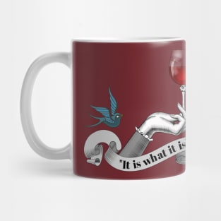 It is what it is Mug